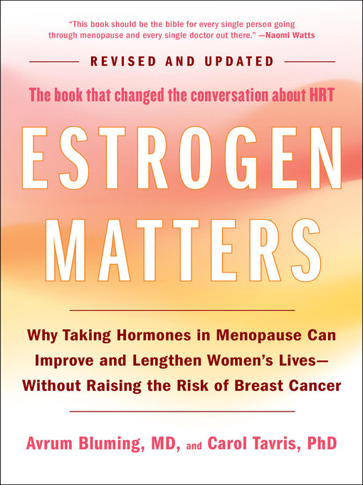 Title details for Estrogen Matters by Carol Tavris - Wait list